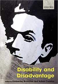 Cover of Disability and Disadvantage:  Re-examining Topics in Moral and Political Philosophy