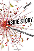 Inside Story: How Narratives Drive Mass Harm, Lois Presser